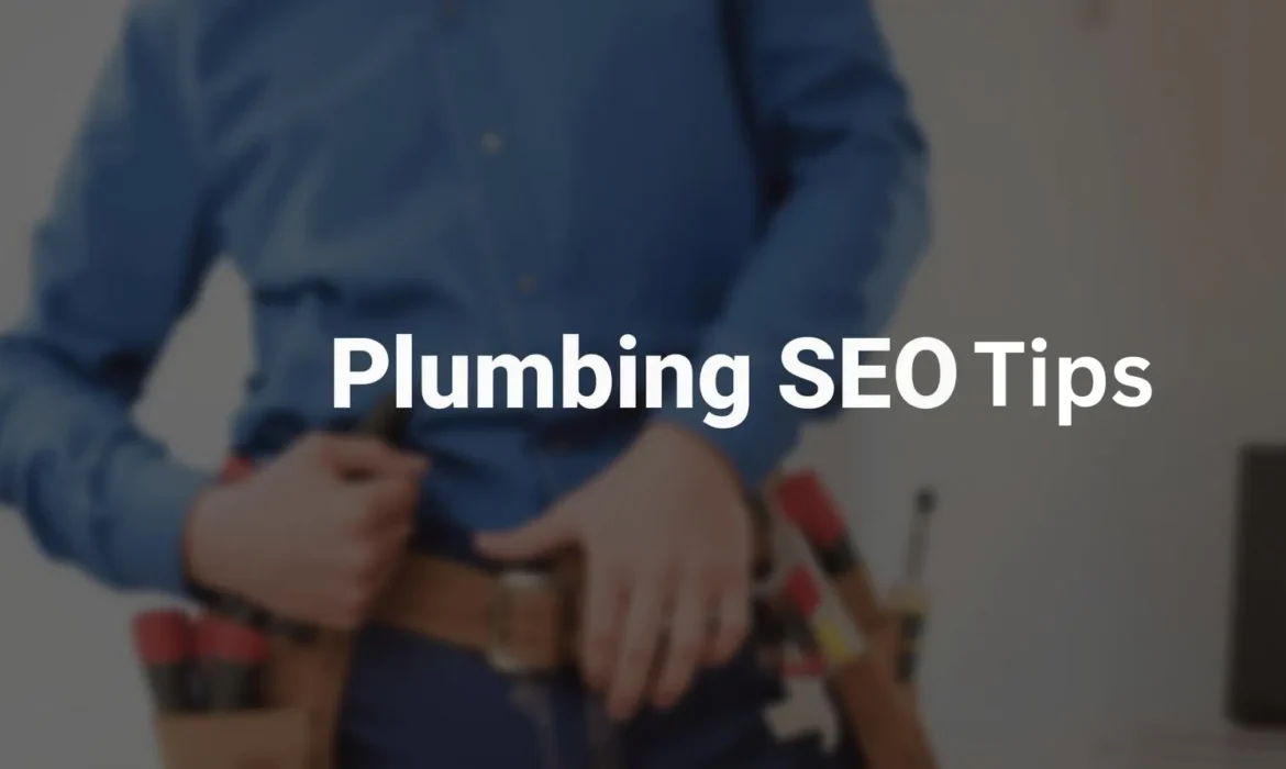 Plumbing SEO Tips